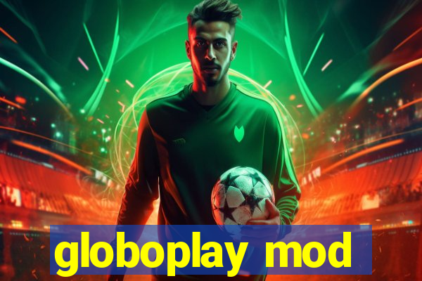 globoplay mod